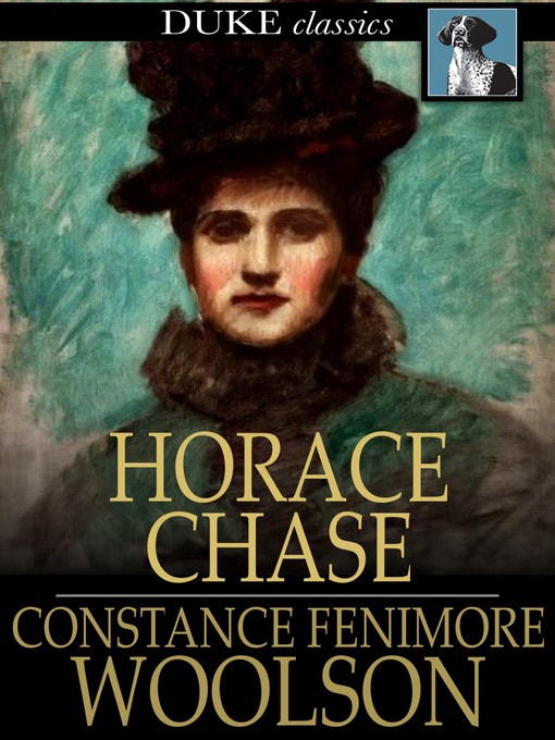 Title details for Horace Chase by Constance Fenimore Woolson - Wait list